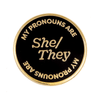 She They Pronouns Pin