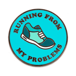 Running From My Problems Pin