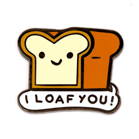 I Loaf You Pin