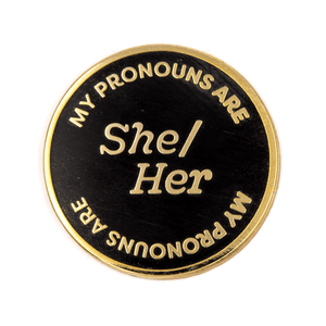 She Her Pronouns Pin