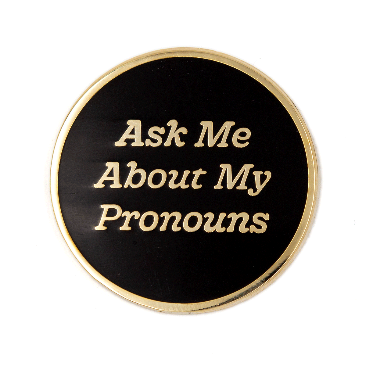 Ask Me About My Pronouns Pin