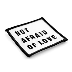 Not Afraid Of Love Patch