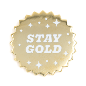 Stay Gold Pin