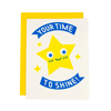 Your Time To Shine Risograph Card